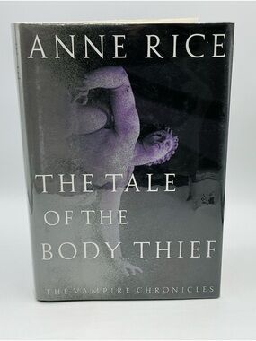 Anne Rice The Tale of the Body Thief (Vampire Chronicles) First Edition 1992 VTG